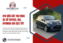 Oto Bến Cát thu mua xe cũ Toyota, Kia, Hyundai giá cực tốt 